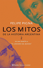 Los Mitos de La Historia Argentina 2 - Felipe Pigna