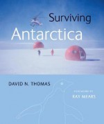 Surviving Antarctica - David N. Thomas