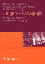 Jungen Padagogik: Praxis Und Theorie Von Genderpadagogik - Ulrike Graff, Miguel Diaz, Doro-Thea Chwalek