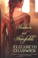 Shadows and Strongholds - Elizabeth Chadwick