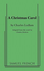 A Christmas Carol - Charles Ludlam