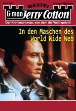 Jerry Cotton - Folge 2890: In den Maschen des World Wide Web (German Edition) - Jerry Cotton