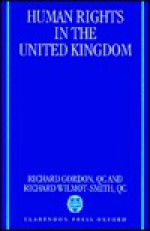 Human Rights in the United Kingdom - Richard Gordon, Richard Wilmot-Smith