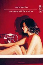 Un amore più forte di me - María Dueñas, Federica Niola