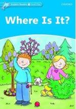 Where Is It? (Dolphin Readers: Level 1) - Christine Lindop