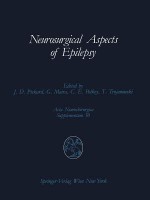 Neurosurgical Aspects of Epilepsy: Proceedings of the Fourth Advanced Seminar in Neurosurgical Research of the European Association of Neurosurgical Societies Bresseo Di Teolo, Padova, May 17 18, 1989 - John D. Pickard, Giulio Maira, Charles E Polkey, Tomasz Trojanowski