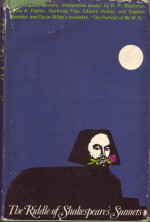 The Riddle of Shakespeare's Sonnets - Edward Hubler, Leslie A. Fiedler, Northrop Frye, R.P. Blackmur, Stephen Spendler, Oscar Wilde, William Shakespeare