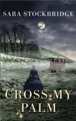 Cross My Palm - Sara Stockbridge