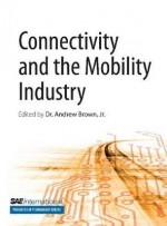 Connectivity and the Mobility Industry - Andrew Brown