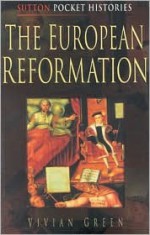 The European Reformation - Vivian Green, Asa Briggs