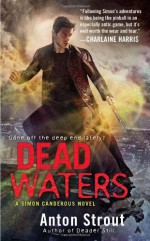 Dead Waters - Anton Strout