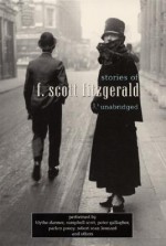 Stories of F. Scott Fitzgerald: Stories of F. Scott Fitzgerald - F. Scott Fitzgerald, Martha Plimpton, Dylan Baker, Bill Irwin, Robert Sean Leonard, Eric Stoltz, Parker Posey, Blythe Danner, Campbell Scott, Peter Gallagher