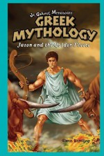 Greek Mythology: Jason and the Golden Fleece - Glenn Herdling