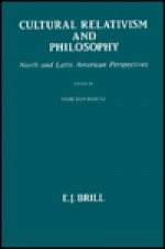 Philosophy of History and Culture, Cultural Relativism and Philosophy: North and Latin American Perspectives - Marcelo Dascal