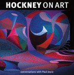 Hockney on 'Art': Conversations with Paul Joyce - David Hockney