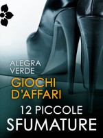 Giochi d'affari - Alegra Verde, Eleonora Motta