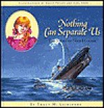 Nothing Can Separate Us - Tracy M. Leininger Craven