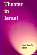 Theater in Israel - Linda Ben-Zvi