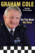 On The Beat: My Story - Graham Cole