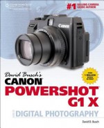 David Busch's Canon Powershot G1 X Guide to Digital Photography - David D. Busch