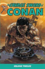 The Savage Sword of Conan Volume 12 - Christopher J. Priest, Larry Yakata, Don Kraar