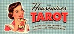 Housewives tarot: A Domestic Divination Kit - Paul Kepple, Jude Buffum