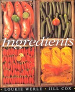 Ingredients - Loukie Werle, Jill Cox