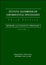 Stevens' Handbook of Experimental Psychology, Memory and Cognitive Processes - Douglas L. Medin, Hal Pashler