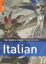 The Rough Guide Italian Phrasebook - Rough Guides