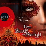 Days of Blood and Starlight (Zwischen den Welten 2) - Laini Taylor, Julia Nachtmann, Argon Verlag