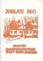 Jubilate deo. Siostry Zmartwychwstanki 1945 - 1995. Garbatka - praca zbiorowa, Magdalena Bilska