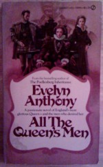 All the Queen's Men - Evelyn Anthony