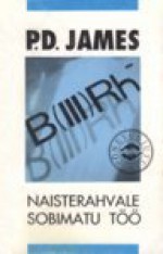 Naisterahvale sobimatu töö - Krista Kaer, P.D. James