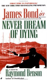 Never Dream of Dying - Raymond Benson