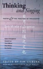 Thinking and Singing: Poetry and the Practice of Philosophy - Tim Lilburn, Robert Bringhurst, Dennis Lee, Don Mckay, Jan Zwicky, Brian Bartlett