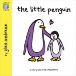 The Little Penguin - Giles Andreae, Janet Cronin