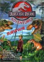 Survivor (Jurassic Park Adventures, Book 1) - Scott Ciencin, Peter Buchman, Michael Crichton