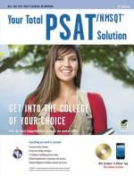 Your total PSAT/NMSQT solution - Drew D. Johnson, Suzanne Coffield, Anita Price Davis, G. DeLuca, C. Dreisbach, Joseph Fili, Marilyn Gilbert, Bernice E. Goldberg, Leonard Kenner, Maxine Morrin, M. Mungenast, S. Newman, R. Schmidt, Archibald Sia, Brian Higginbotham, Michael Snow