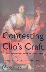 Contesting Clio's Craft: New Directions and Debates in Canadian History - Christopher Dummitt, Michael Dawson