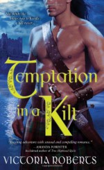 Temptation in a Kilt - Victoria Roberts