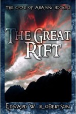 The Great Rift - Edward W. Robertson