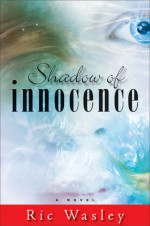 Shadow of Innocence - Ric Wasley