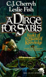 A Dirge for Sabis - C.J. Cherryh, Leslie Fish