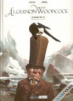 Algernon Woodcock, tomo 1: O Olho de Fé, primeira parte - Mathieu Gallié, Guillaume Sorel