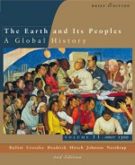 Volume Ii: Since 1500: Volume of ...Bulliet-The Earth and Its Peoples: A Global History, Brief Edition - Richard W. Bulliet, Pamela Kyle Crossley, Daniel R. Headrick