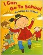 I Can Go to School - Douglas Segal, Kay Widdowson