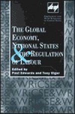 The Global Economy, National States and the Regulation of Labour - Tony Elger