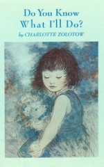 Do You Know What I'll Do? - Charlotte Zolotow, Garth Williams