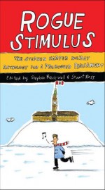 Prorogue Stimulus: The Stephen Harper Holiday Anthology for a Prorogued Parliament - Stephen Brockwell, Stuart Ross