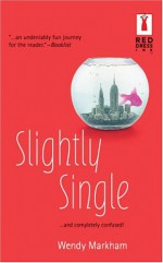 Slightly Single - Wendy Markham